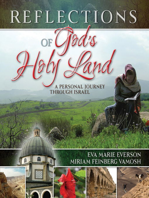 Title details for Reflections of God's Holy Land by Eva Marie Everson - Available